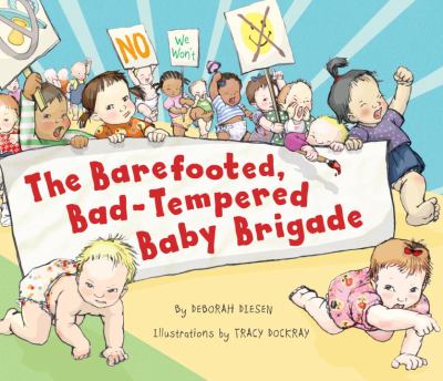 The barefooted, bad-tempered baby brigade /