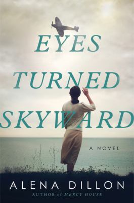 Eyes turned skyward : a novel /