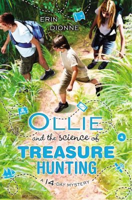 Ollie and the science of treasure hunting : a 14-day mystery /
