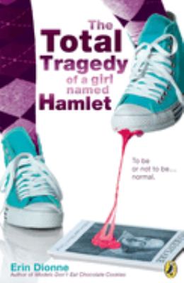 The total tragedy of a girl named Hamlet /