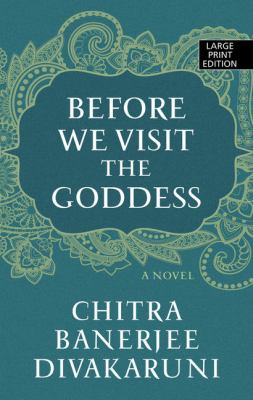 Before we visit the goddess [large type] : a novel /