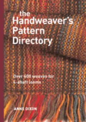 The handweaver's pattern directory : over 600 weaves for 4-shaft looms /