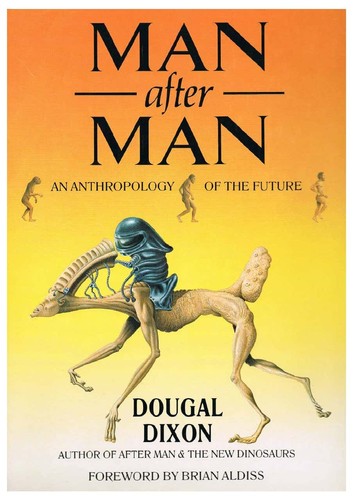 Man after man : an anthropology of the future /