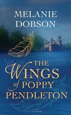 The wings of Poppy Pendleton [large type] /