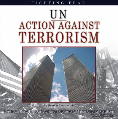 UN action against terrorism : fighting fear /