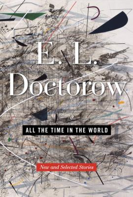 All the time in the world : new and selected stories /