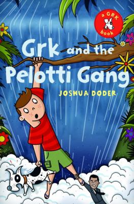 Grk and the Pelotti Gang /