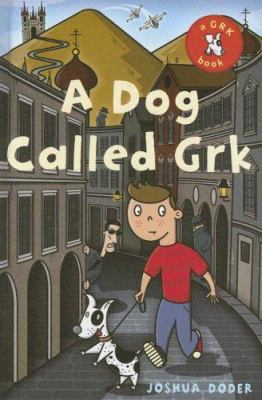 A dog called Grk /
