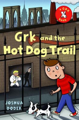 Grk and the hotdog trail /