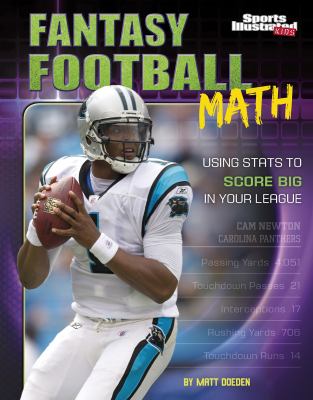 Fantasy football math : using stats to score big in your league /
