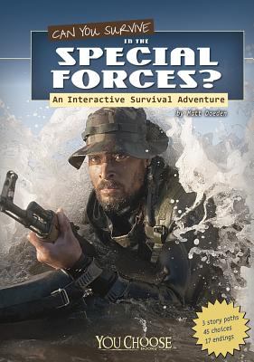 Can you survive in the Special Forces? : an interactive survival adventure /