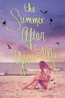 The summer after you + me /