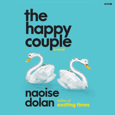 The happy couple [eaudiobook] : A novel.