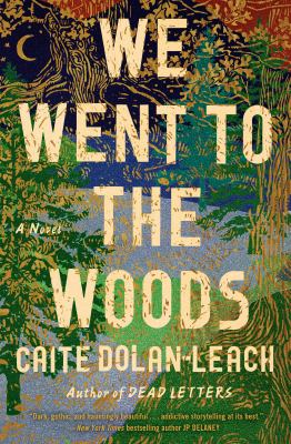 We went to the woods : a novel /