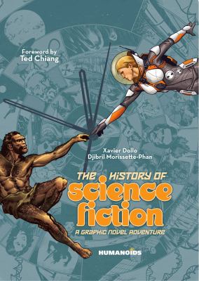 The history of science fiction : a graphic novel adventure /