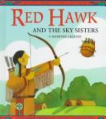 Red Hawk and the Sky sisters : a Shawnee legend /