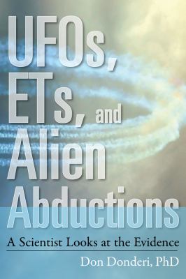 UFOs, ETs, and alien abductions : a scientist looks at the evidence /
