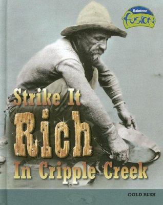 Strike it rich in Cripple Creek /