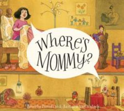 Where's Mommy? /