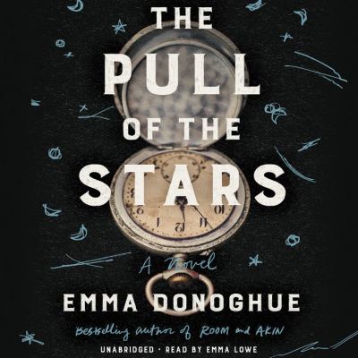 The pull of the stars [compact disc, unabridged] : a novel /