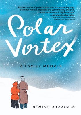 Polar vortex : a family memoir /