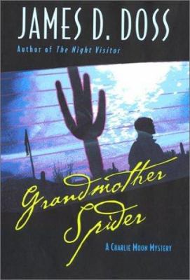 Grandmother spider : a Charlie Moon mystery /