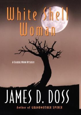 White shell woman : a Charlie Moon mystery /