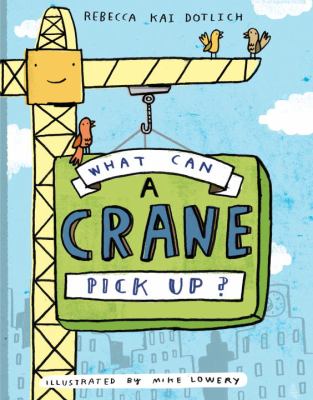What can a crane pick up? /