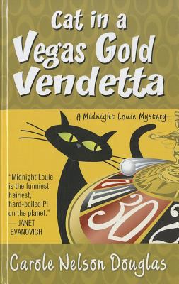 Cat in a Vegas gold vendetta [large type] : a Midnight Louie mystery /