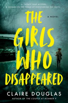 The girls who disappeared : a novel /