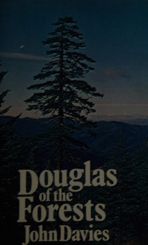 Douglas of the forests : the North American journals of David Douglas /