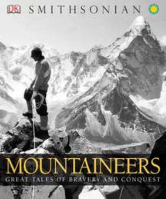 Mountaineers : great tales of bravery and conquest /