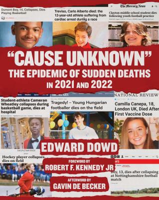 "Cause unknown" : the epidemic of sudden deaths in 2021 and 2022 /
