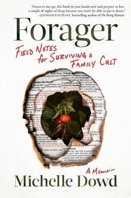 Forager : field notes for surviving a family cult /