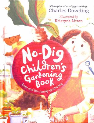 No-dig children's gardening book /