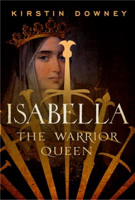 Isabella : the warrior queen /