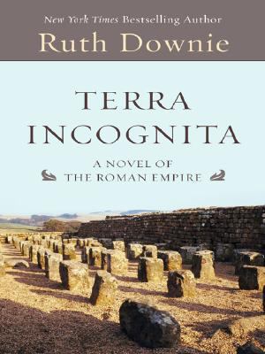 Terra incognita : [large type] : a novel of the Roman Empire /