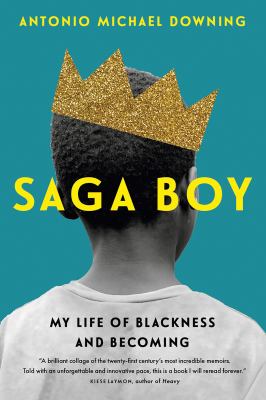 Saga boy : my life of blackness and becoming /