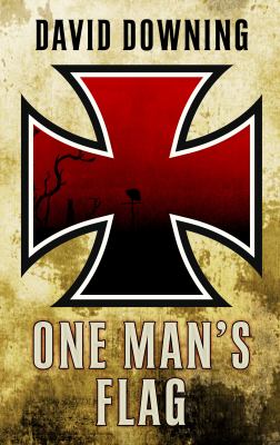One man's flag [large type] : a novel of espionage during the First World War /