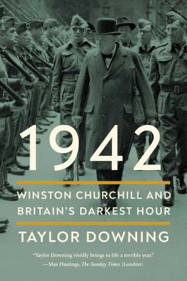 1942 : Winston Churchill and Britain's darkest hour /