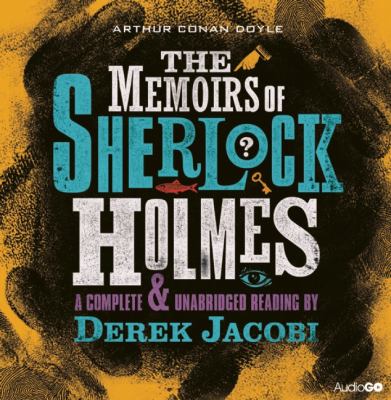Memoirs of Sherlock Holmes [compact disc, unabridged] /