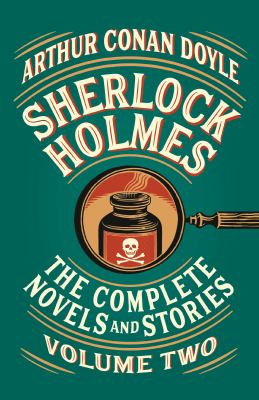 Sherlock Holmes : the complete novels and stories. Volume II /