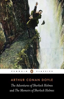 The adventures of Sherlock Holmes & the memoirs of Sherlock Holmes /