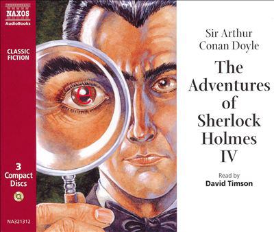The adventures of Sherlock Holmes IV [compact disc, unabridged] /