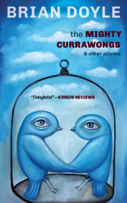 The mighty Currawongs : & other stories /