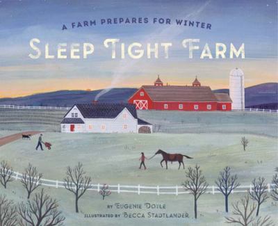 Sleep tight farm : a farm prepares for winter /