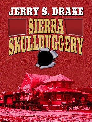 Sierra skullduggery [large type] /