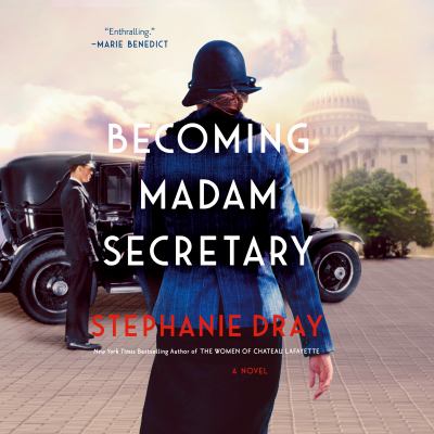 Becoming madam secretary [eaudiobook].