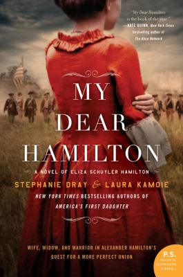 My dear Hamilton : a novel of Eliza Schuyler Hamilton /
