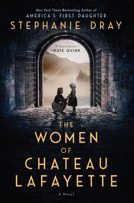 The women of Chateau Lafayette /